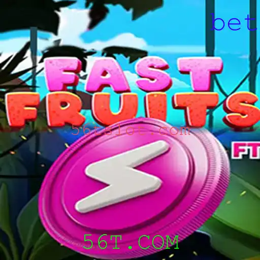 Explorando o Mundo do FastFruits e a Conexão com 56T.COM